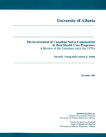 The Involvement of Canadian Native Communities in Their Health Care Programs: A Review of the Literature Since the 1970's 0919058825 Book Cover