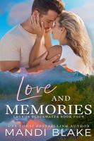 Love and Memories: A Small Town Christian Romance (Love in Blackwater) 1953372570 Book Cover