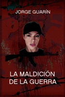 La maldición de la guerra (Spanish Edition) B08HTG6M9W Book Cover