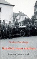 Kieslich muss sterben: Kommissar Helmke ermittelt 375573690X Book Cover