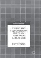 Virtue and Responsibility in Policy Research and Advice 3319652524 Book Cover