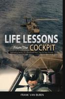 Life Lessons from the Cockpit: Captivating Stories of a Blackhawk Pilot Tips for Your Success 1733726926 Book Cover