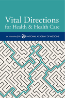 Vital Directions for Health & Health Care: An Initiative of the National Academy of Medicine 0309705665 Book Cover