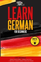 Learn German for Beginners - 4 in 1 Bundle: German Short Stories+German Dialogues+1.000 Most Common German Words and Phrases. 1801185220 Book Cover