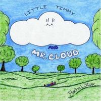 Little Timmy and Mr. Cloud 1420841130 Book Cover