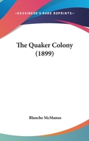 The Quaker Colony 3337403549 Book Cover