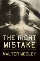 The Right Mistake: The Further Philosophical Investigations of Socrates Fortlow 0465018521 Book Cover