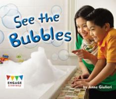 See the Bubbles: Text form: Informational Text 1476538263 Book Cover