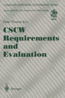Cscw Requirements and Evaluation (Computer Supported Cooperative Work) 3540199632 Book Cover