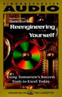 Reengineering Yourself: Using Tomorrow's Success Tools To Excel Today 0671572938 Book Cover
