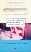 The Slow Food Guide to New York City: Restaurants, Markets, Bars (Slow Food Guides) 193149827X Book Cover