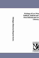 Writings of Levi Woodbury, LL.D.: Political, Judicial and Literary; Volume III 1018917462 Book Cover
