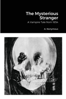 The Mysterious Stranger: A Vampire Tale from 1854 1300826622 Book Cover