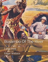 Bosambo of the River 1517099331 Book Cover