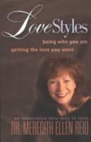 LoveStyles: Being Who You Are, Getting the Love You Want (Lovestyles: Being Who You Are, Getting the Love You Want, 1) 0972805796 Book Cover