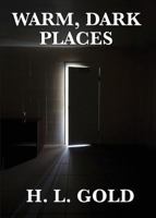 Warm, Dark Places 1627550909 Book Cover