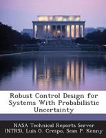 Robust Control Design for Systems with Probabilistic Uncertainty 1287264484 Book Cover