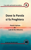 Dove la Parola si fa Preghiera. Poesie ispirate da Lodi di Dio Altissimo (Eco Della Spiritualità Barsottiana) B0FHPVFZJJ Book Cover