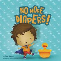 No More Diapers! 1522856676 Book Cover