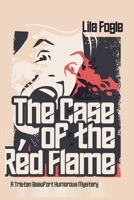 The Case of the Red Flame (Tristan Beaufort Humorous Mysteries) B0HB7GJL5G Book Cover