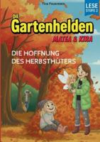 Die Gartenhelden - Band 5: Die Hoffnung des Herbsthüters (German Edition) 3695124350 Book Cover