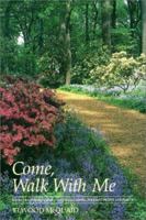 Come, Walk with Me: Poems, Devotionals, and Short Walks Among Pleasant People and Places 0915540479 Book Cover