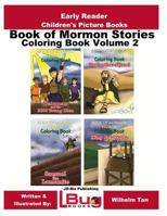 Book of Mormon Stories Coloring Book Volume 2 1547166754 Book Cover