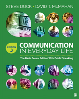 Communication in Everyday Life: The Basic Course Edition with Public Speaking 1483344983 Book Cover