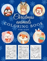 Christmas Animals Coloring Book: Fun Gift or Present for Kids Ages 8-12 B08P3SBQ3Q Book Cover