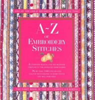 A-Z of Embroidery Stitches 0957715986 Book Cover