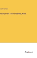 History of the Town of Berkley, Mass. 3382129361 Book Cover