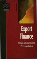 Export Finance: Risks, Structures, and Documentation 0333653912 Book Cover