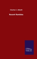 Recent Rambles; or, In Touch With Nature 1373692383 Book Cover