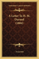 A Letter to H. M. Durand 1165255448 Book Cover