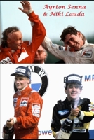 Ayrton Senna & Niki Lauda: Legends of Formula One 1702503364 Book Cover