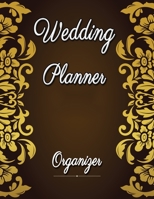 Wedding Planner & Organizer: Undated Wedding Planner Book and Organizer, Budget Planning and Checklist Notebook, Bridal Book Planner, Organizing Your Dream Wedding 1705899722 Book Cover