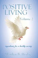 Positive Living Vol. 2: Ingredients for a healthy society B0G2CVCZQ2 Book Cover