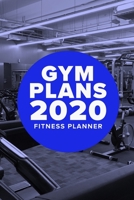 Gym Plans 2020 - Fitness Planner: Gift Organiser & Workout Agenda 165749280X Book Cover