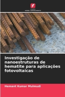 Investigação de nanoestruturas de hematite para aplicações fotovoltaicas (Portuguese Edition) 6208553032 Book Cover