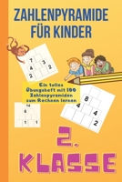 Zahlenpyramide für Kinder 2. Klasse: Mathe Übungen für Kinder zum rechnen lernen aus der 2. Klasse B08W7SH61W Book Cover
