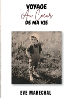 Voyage au coeur de ma vie (French Edition) 2322857599 Book Cover