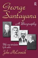 George Santayana: A Biography 1138524301 Book Cover