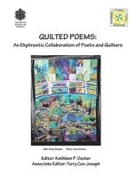Quilted Poems: An Ekphrastic Collaboration of Poets and Quilters 1667828118 Book Cover