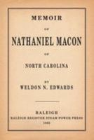 Memoir Of Nathaniel Macon Of North Carolina 0989839931 Book Cover