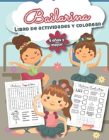 Bailarina Libro de Actividades y Colorear 5 años y mayor: Bilingual Ballet Book- En Español (Spanish Edition) 1674629737 Book Cover