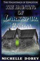 The Haunting of Larkspur Farm B0CDZZM3ZR Book Cover