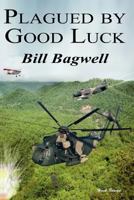 Plagued by Good Luck 0984486925 Book Cover