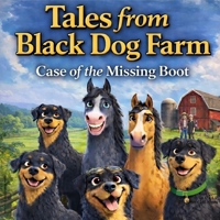 Tales from Black Dog Farm: Case of the missing Boot. B0GVMQW6VQ Book Cover