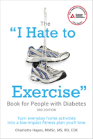The I Hate to Exercise Book for People with Diabetes 1580404936 Book Cover