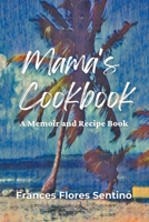 Mama's Cookbook - A Memoir and Recipe Book B0BVP6F1QH Book Cover